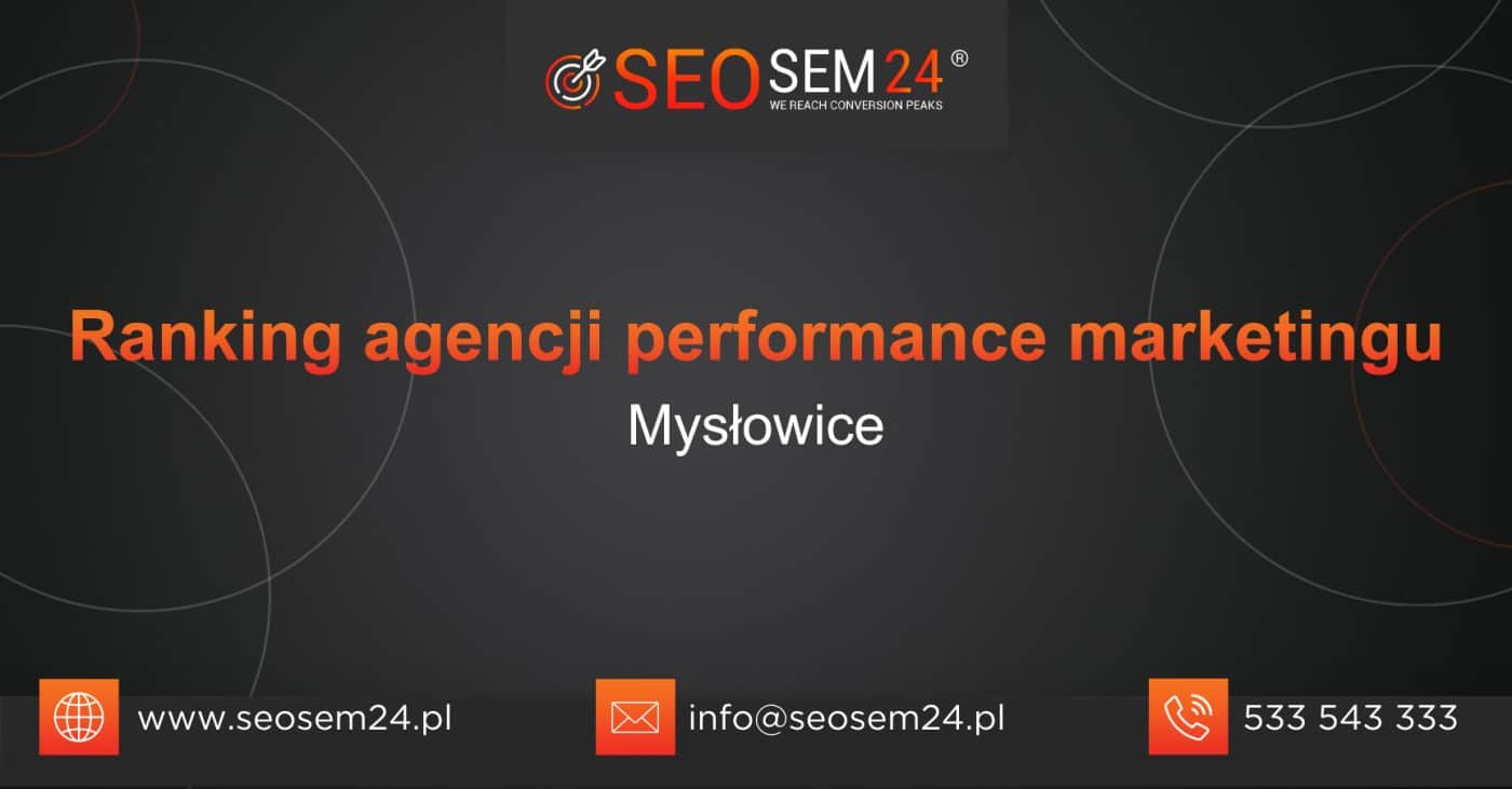 Ranking agencji performance marketingu w Mysłowicach