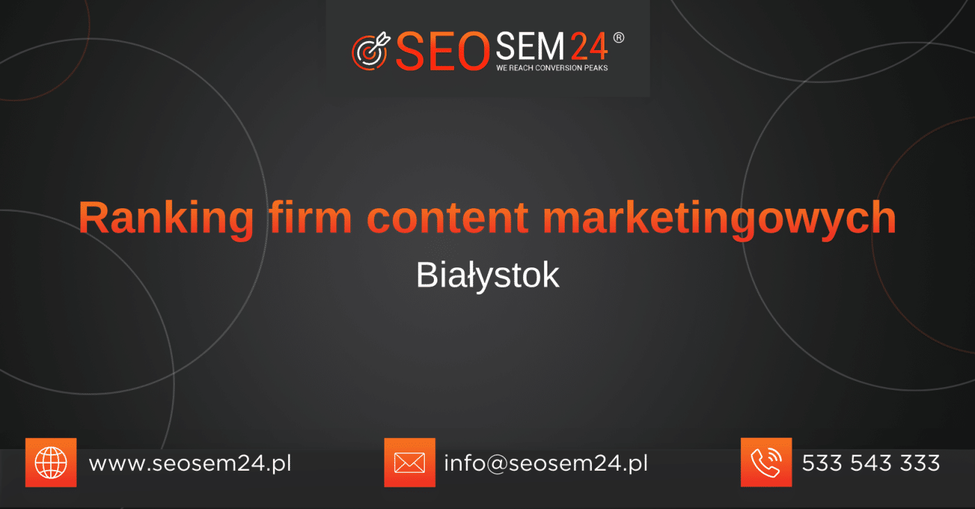 Ranking firm content marketingowych Białystok