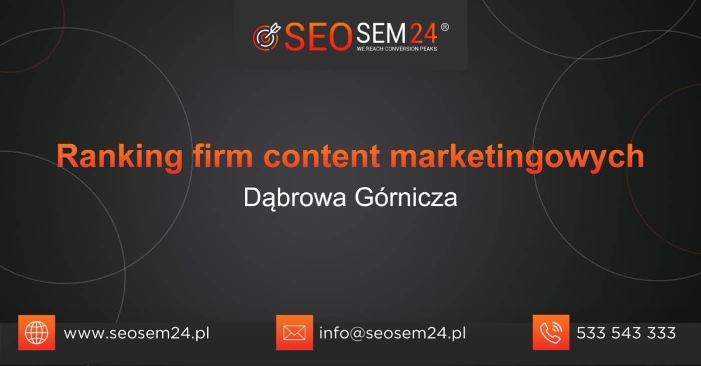 Ranking firm content marketingowych w Dąbrowie Górniczej