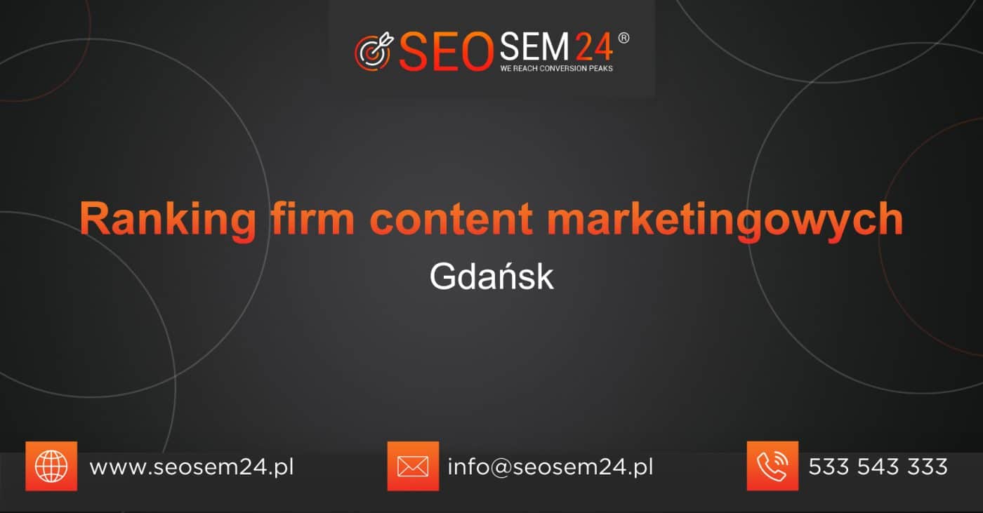 Ranking firm content marketingowych w Gdańsku