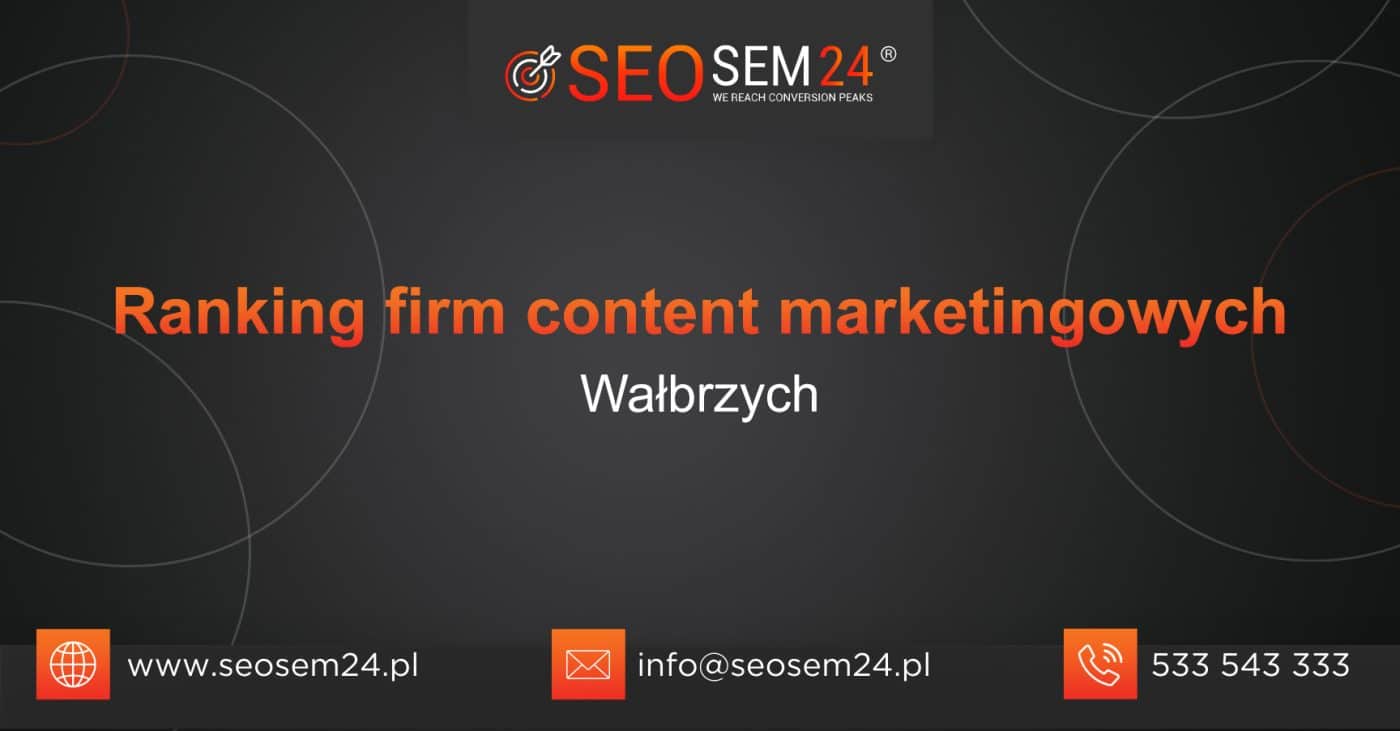 Ranking firm content marketingowych w Wałbrzychu