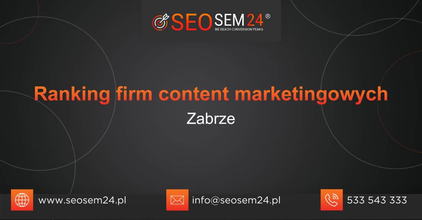 Ranking firm content marketingowych w Zabrzu