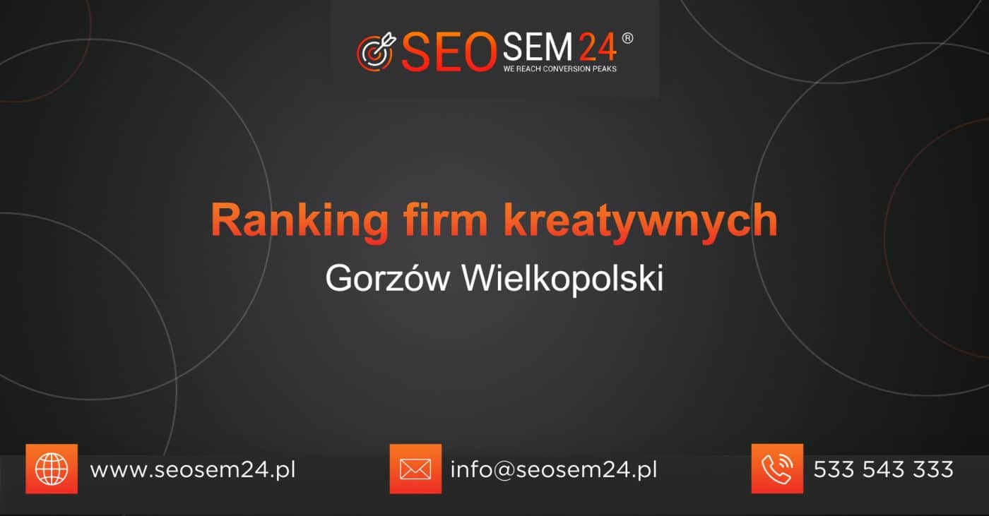 Ranking firm kreatywnych w Gorzowie Wielkopolskim