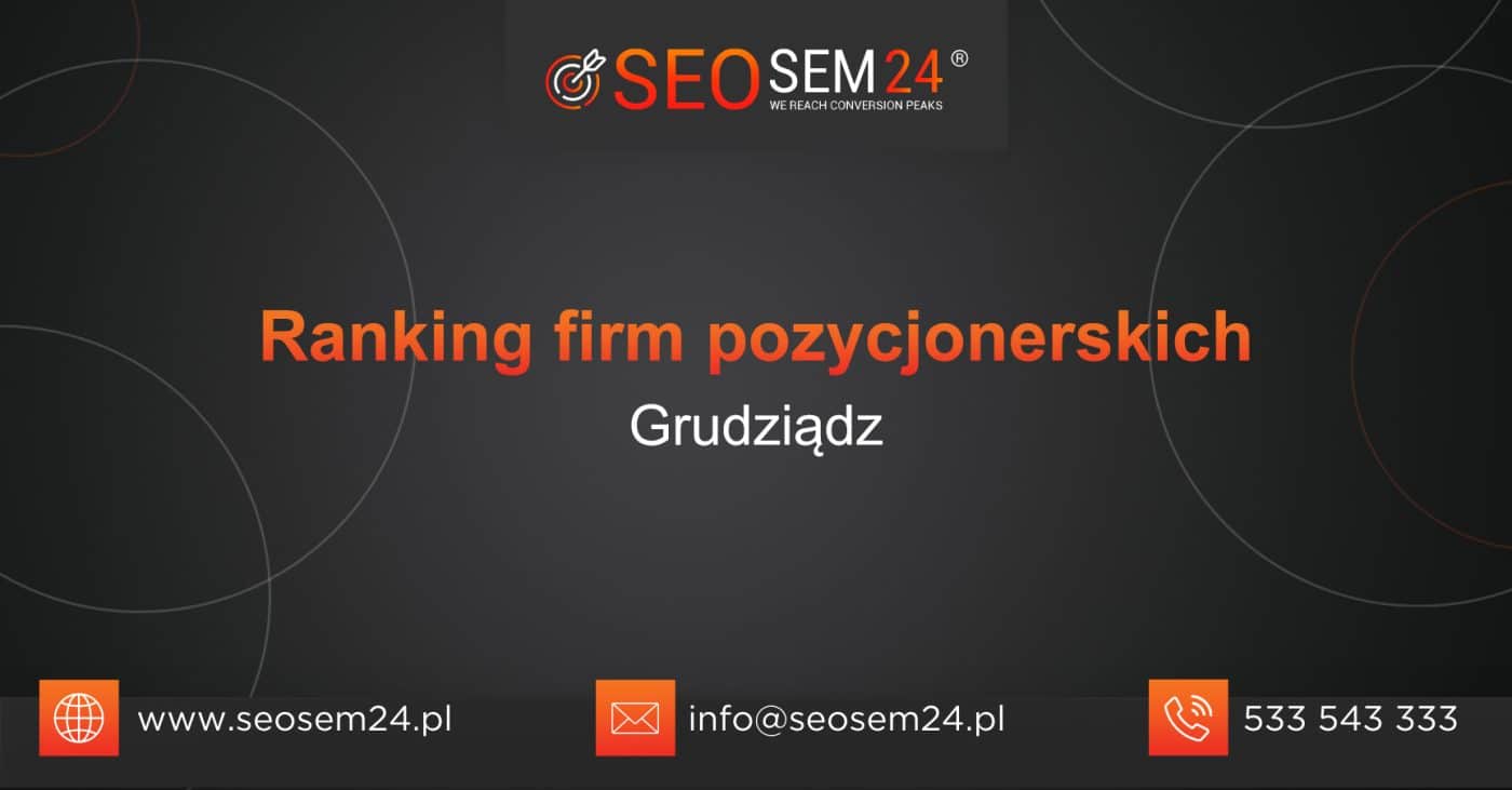 Ranking firm pozycjonerskich w Grudziądzu