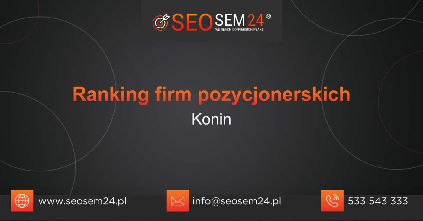 Ranking firm pozycjonerskich w Koninie