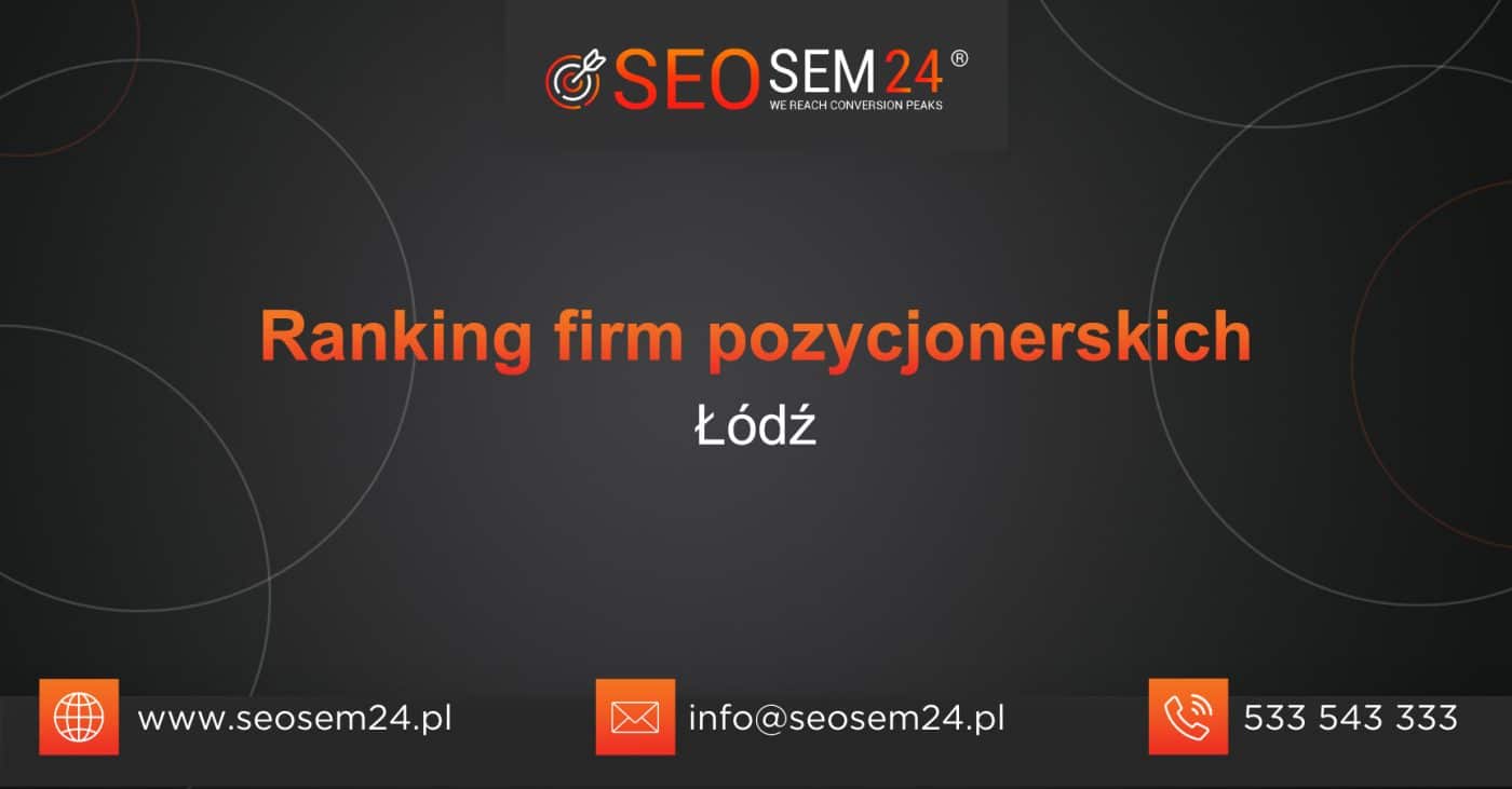 Ranking firm pozycjonerskich w Łodzi