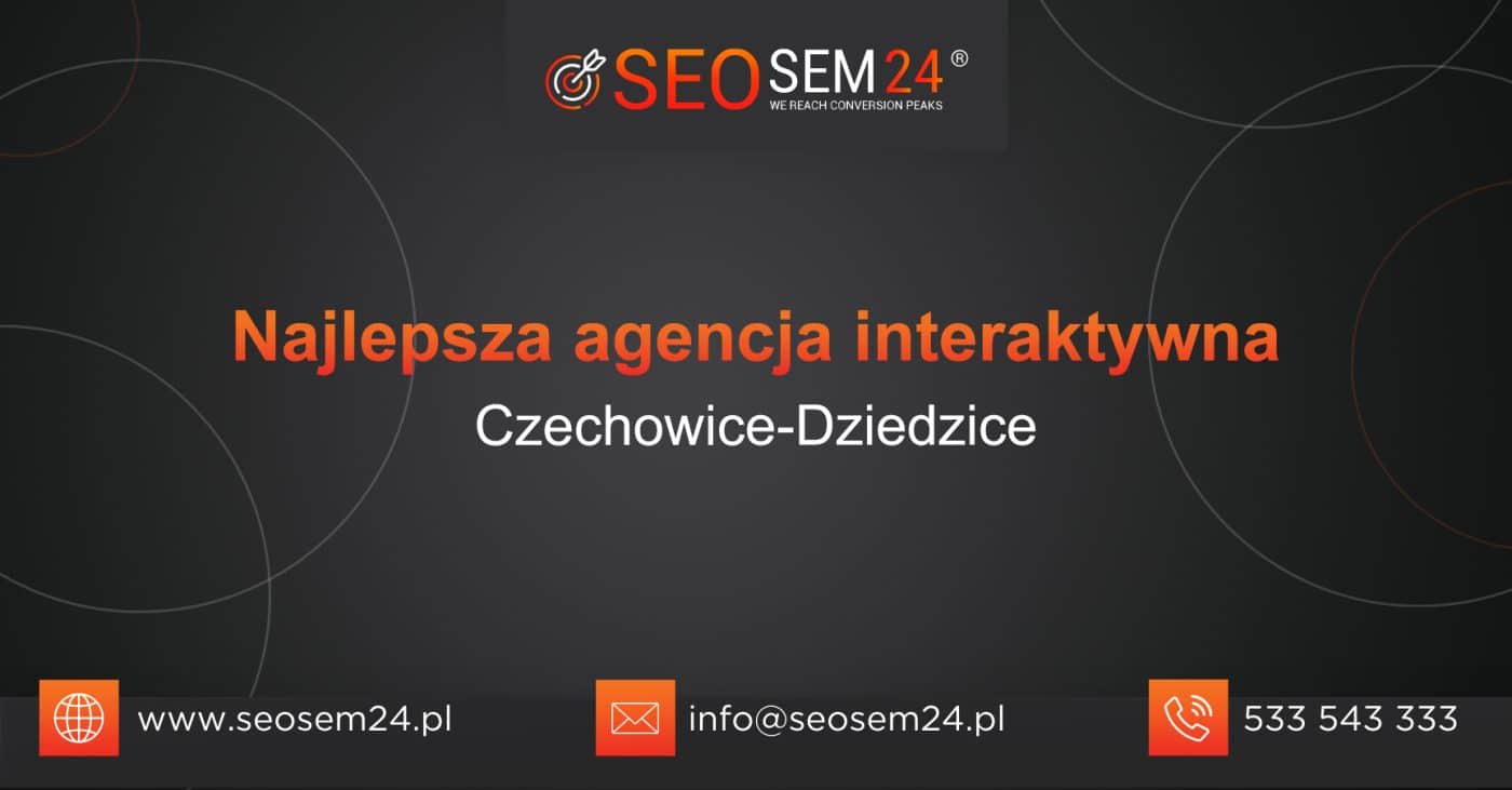 Najlepsza agencja interaktywna w Czechowicach-dziedzicach