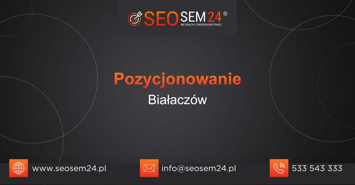 Pozycjonowanie Białaczów