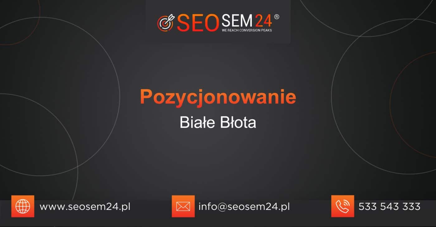 Pozycjonowanie Białe Błota