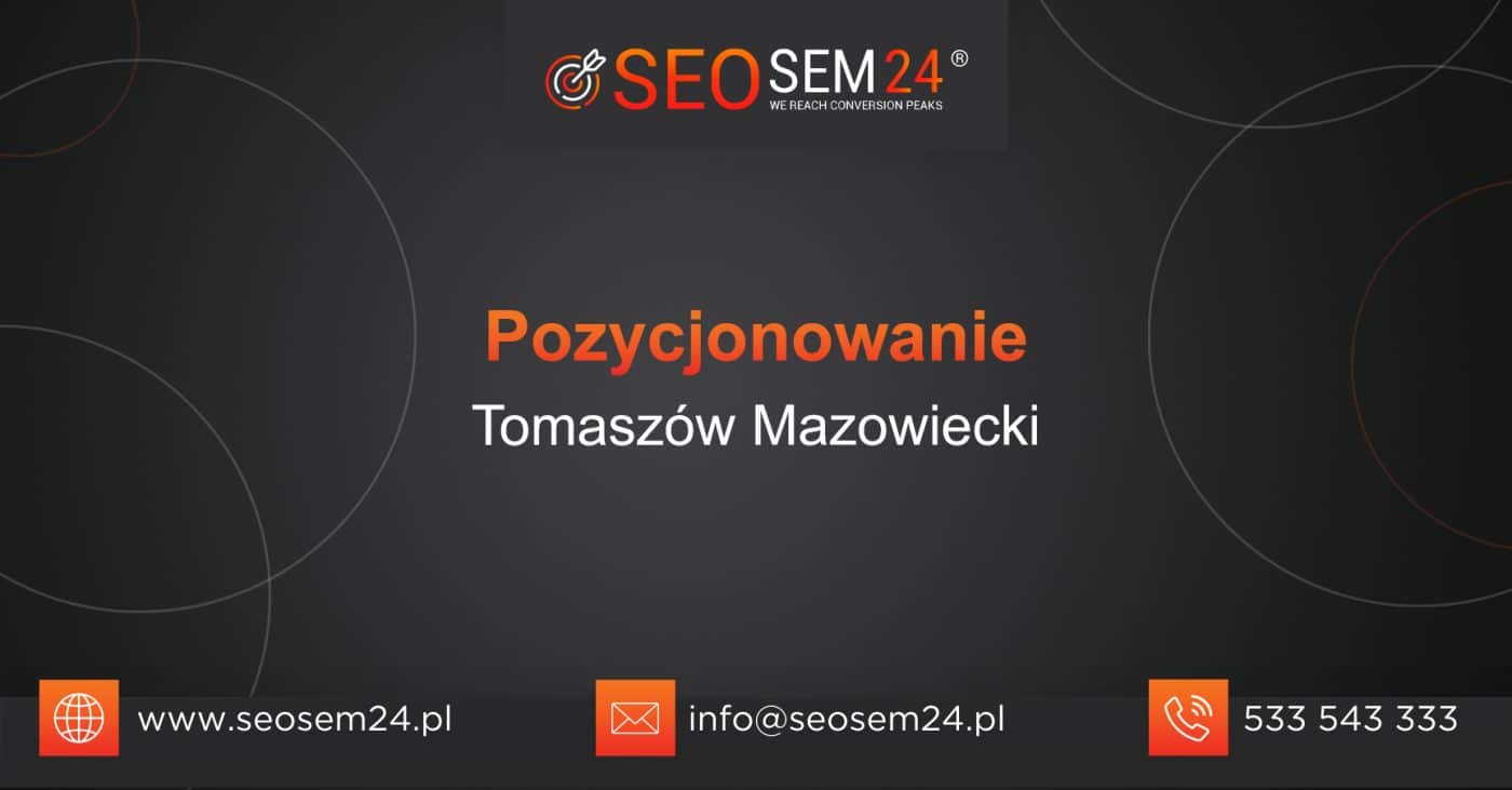 Pozycjonowanie Tomaszów Mazowiecki