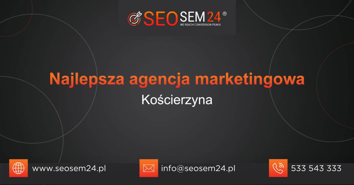 Najlepsza agencja marketingowa w Kościerzynie