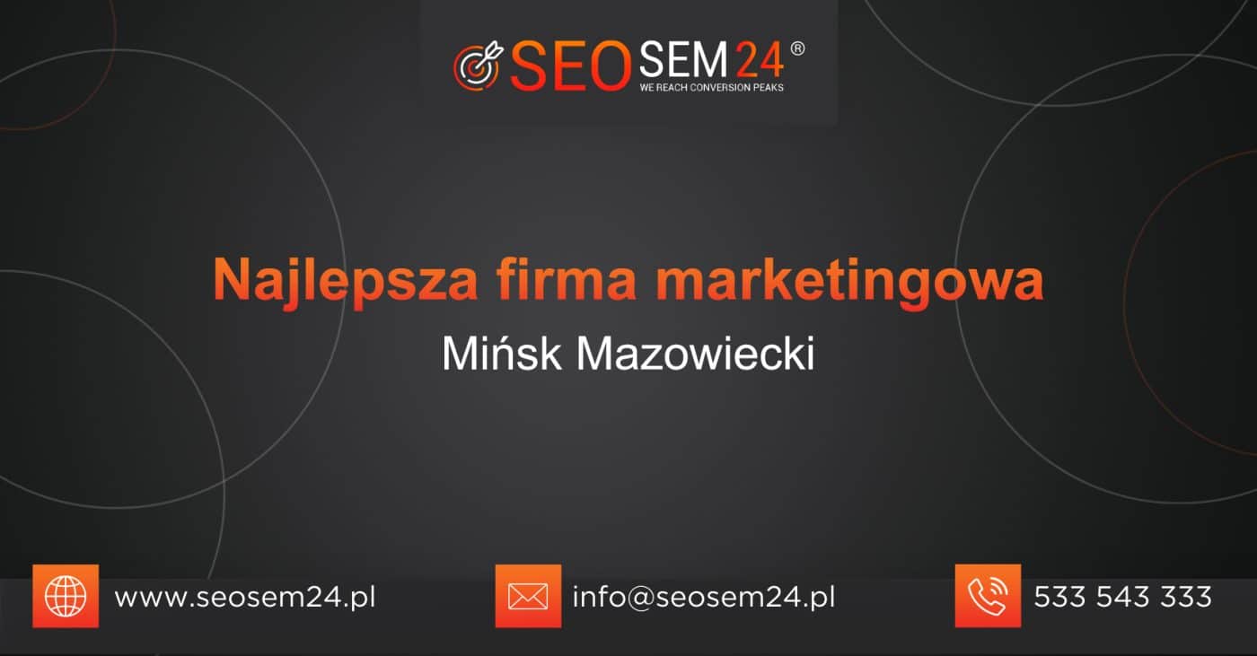 Najlepsza firma marketingowa w Mińsku Mazowieckim