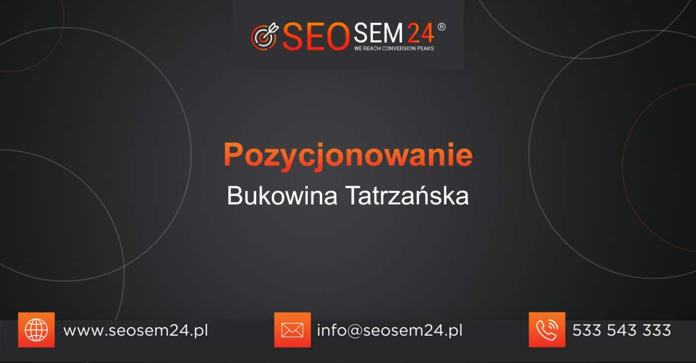 Pozycjonowanie Bukowina Tatrzańska