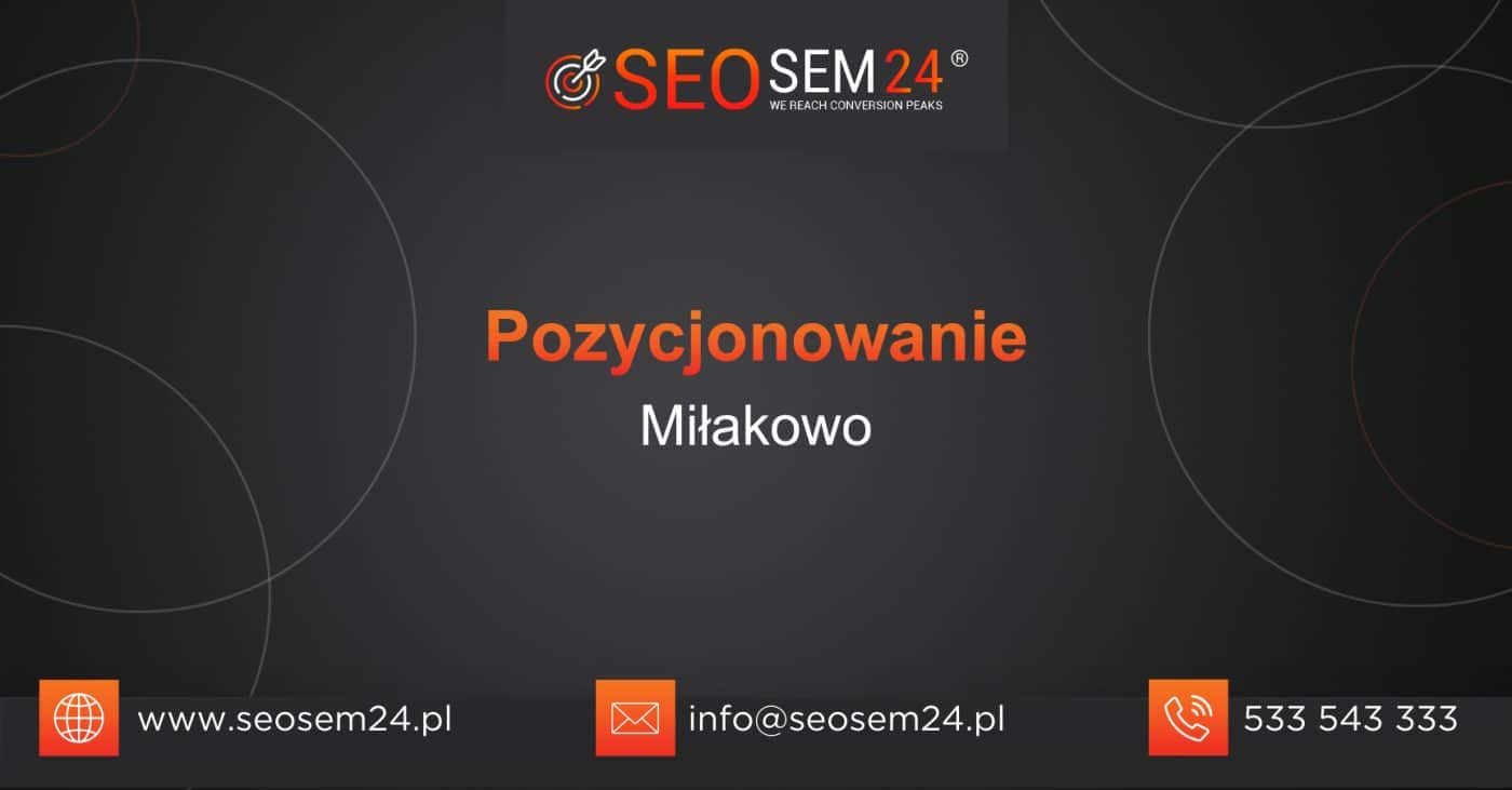 Pozycjonowanie Miłakowo