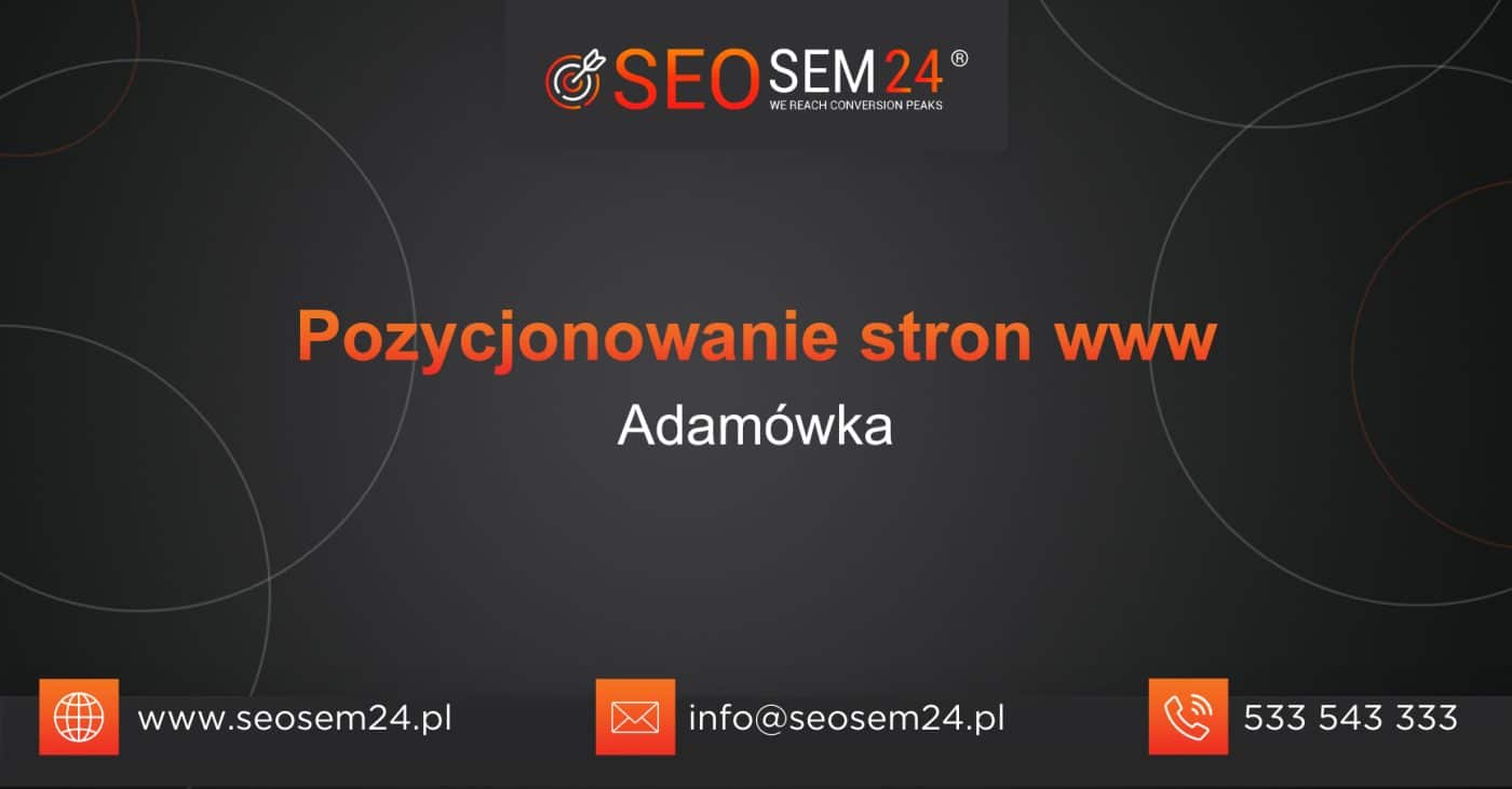 Pozycjonowanie stron www Adamówka