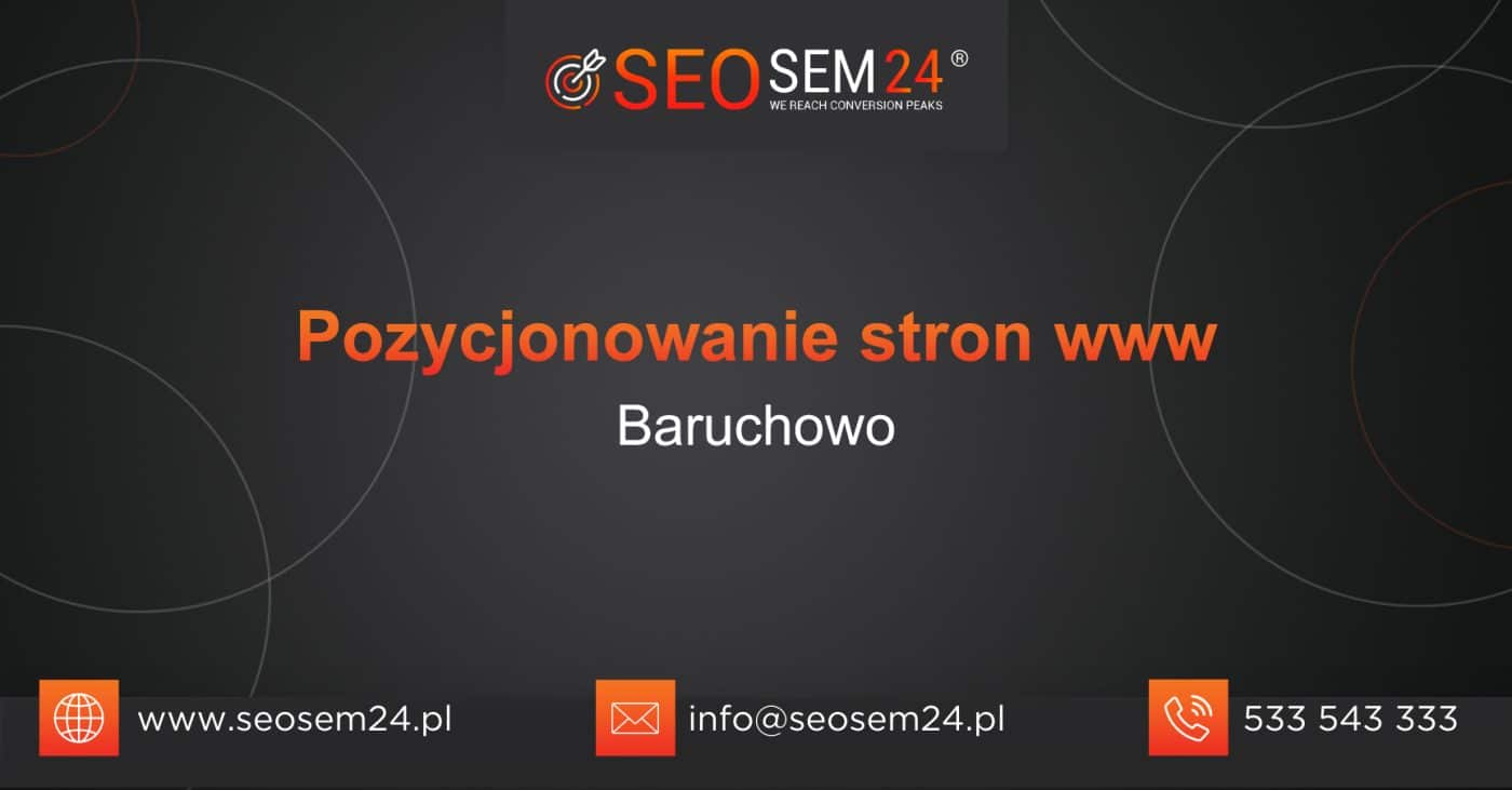 Pozycjonowanie stron www Baruchowo