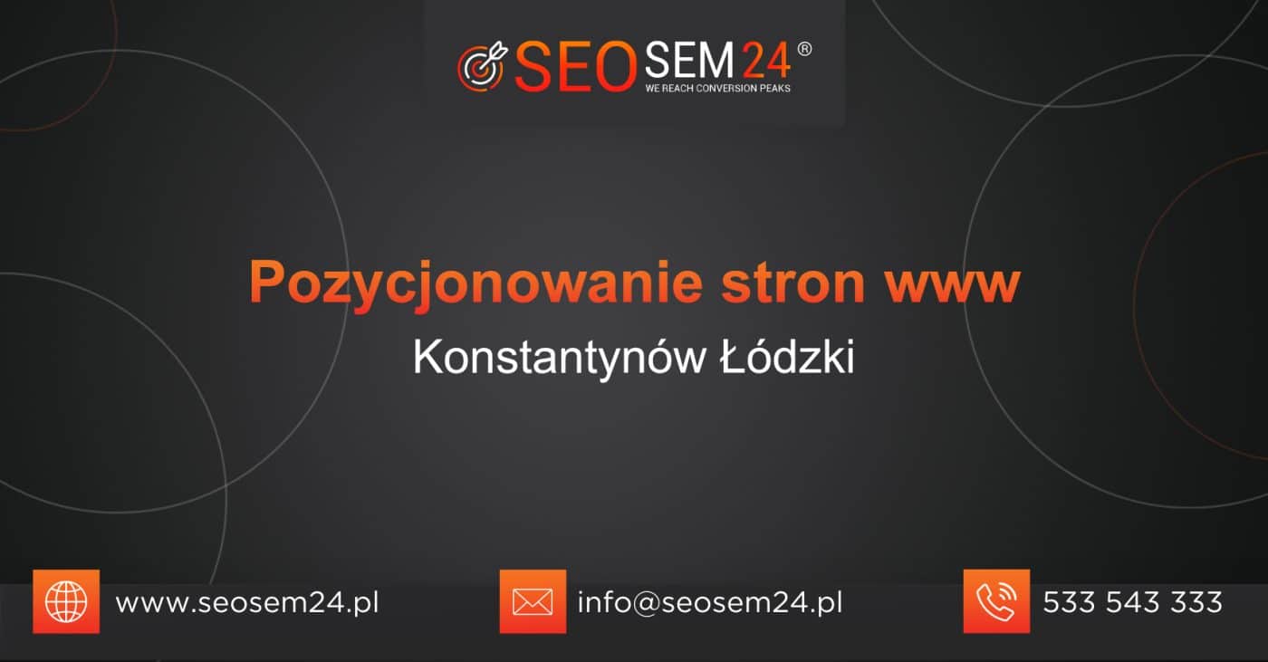 Pozycjonowanie stron www Konstantynów Łódzki