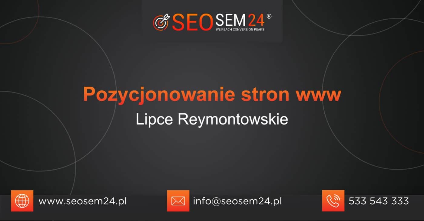 Pozycjonowanie stron www Lipce Reymontowskie