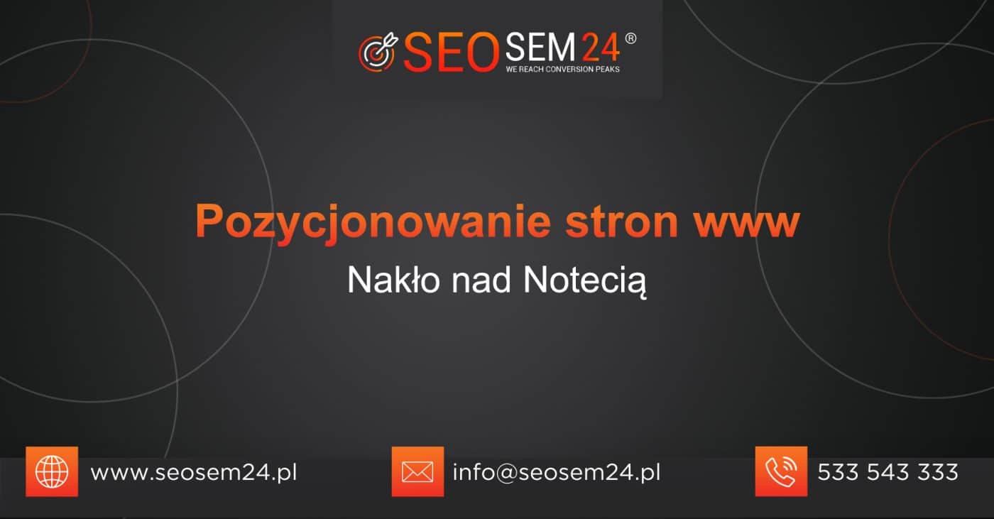 Pozycjonowanie stron www Nakło nad Notecią