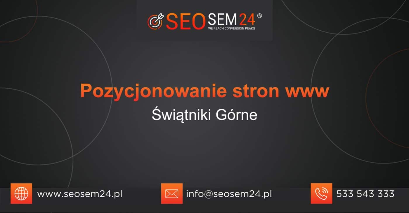 Pozycjonowanie stron www Świątniki Górne