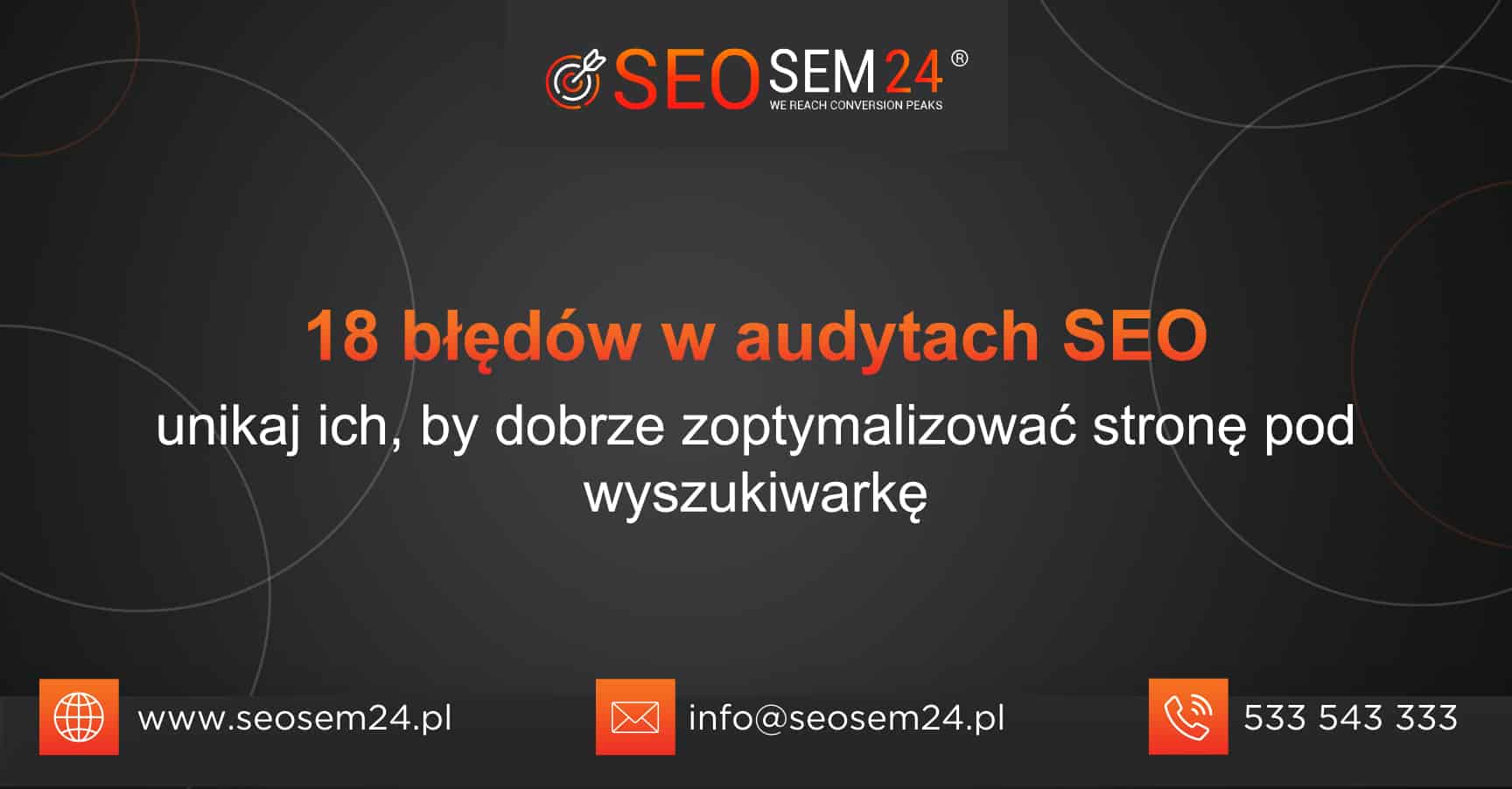 18 błędów w audytach SEO unikaj ich, by dobrze zoptymalizować stronę pod wyszukiwarkę