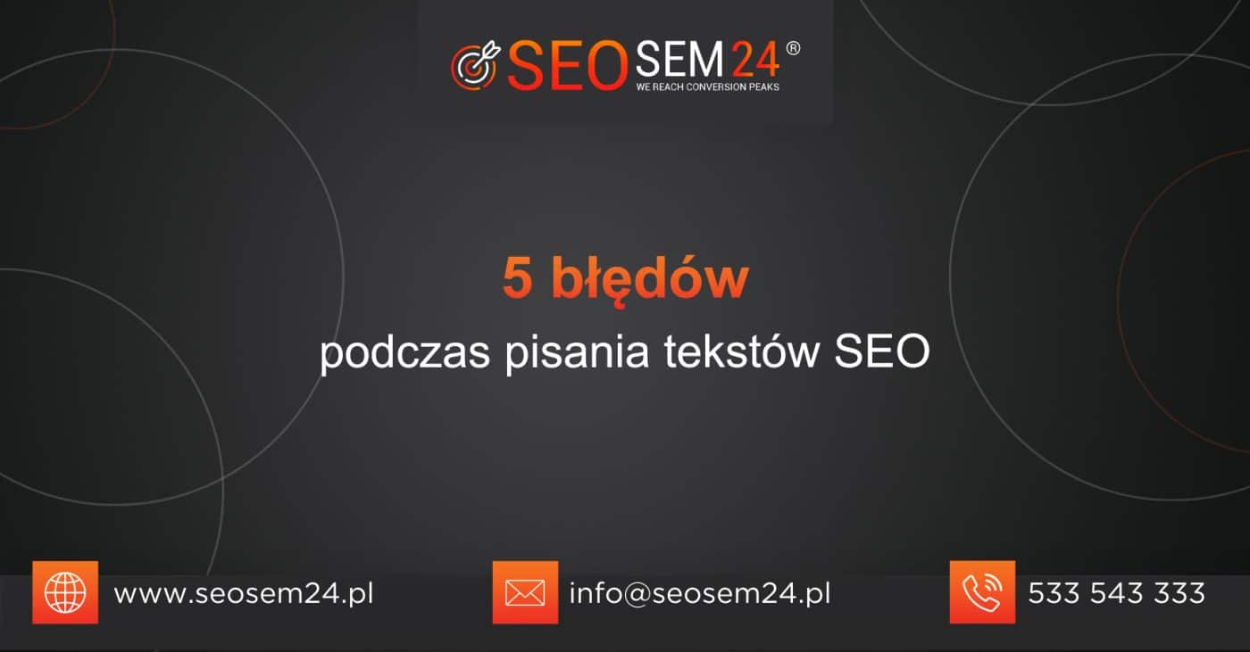 5 błędów podczas pisania tekstów SEO