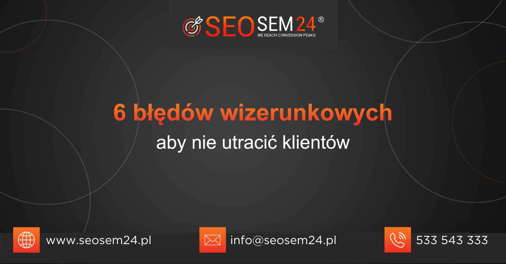 6 błędów wizerunkowych aby nie utracić klientów