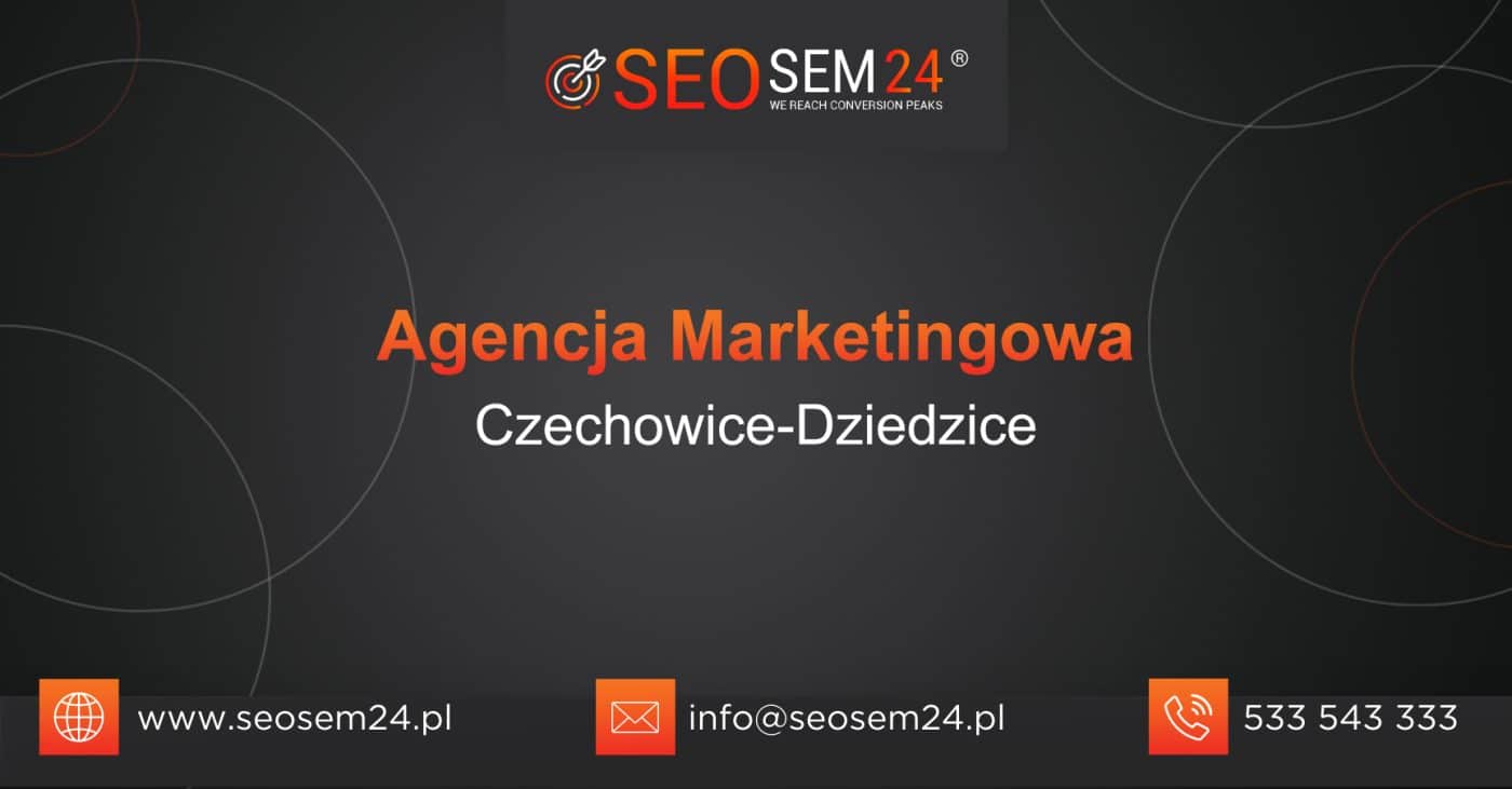 Agencja Marketingowa Czechowice-Dziedzice