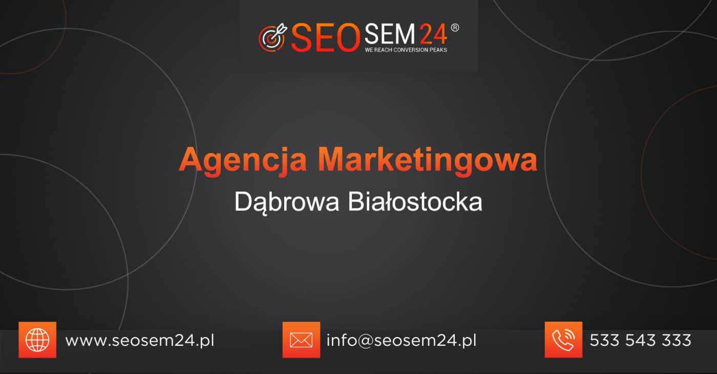 Agencja Marketingowa Dąbrowa Białostocka