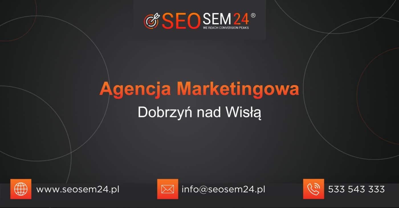 Agencja Marketingowa Dobrzyń nad Wisłą