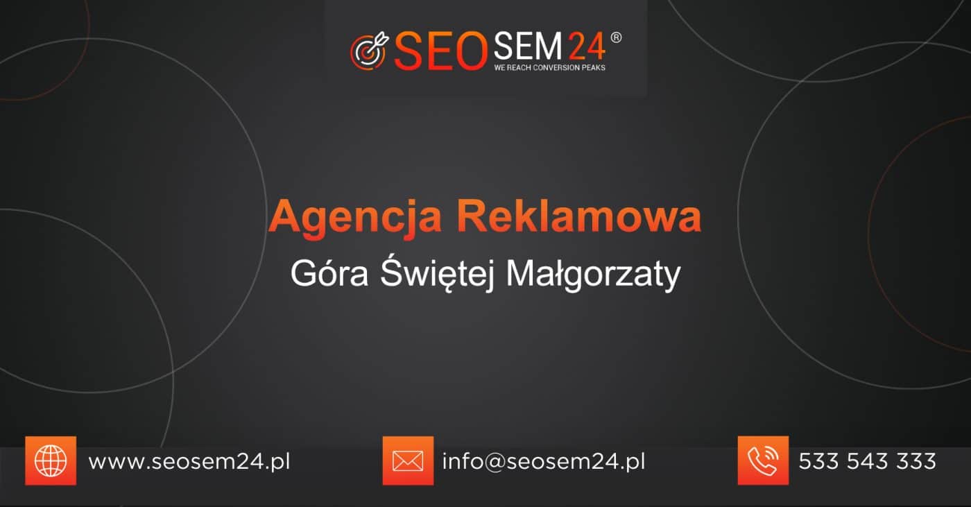 Agencja reklamowa Góra Świętej Małgorzaty