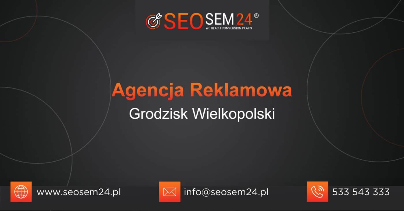 Agencja reklamowa Grodzisk Wielkopolski