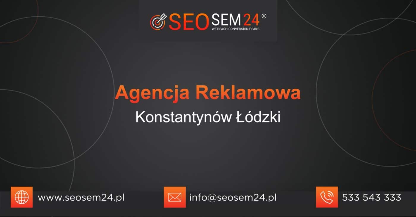 Agencja reklamowa Konstantynów Łódzki