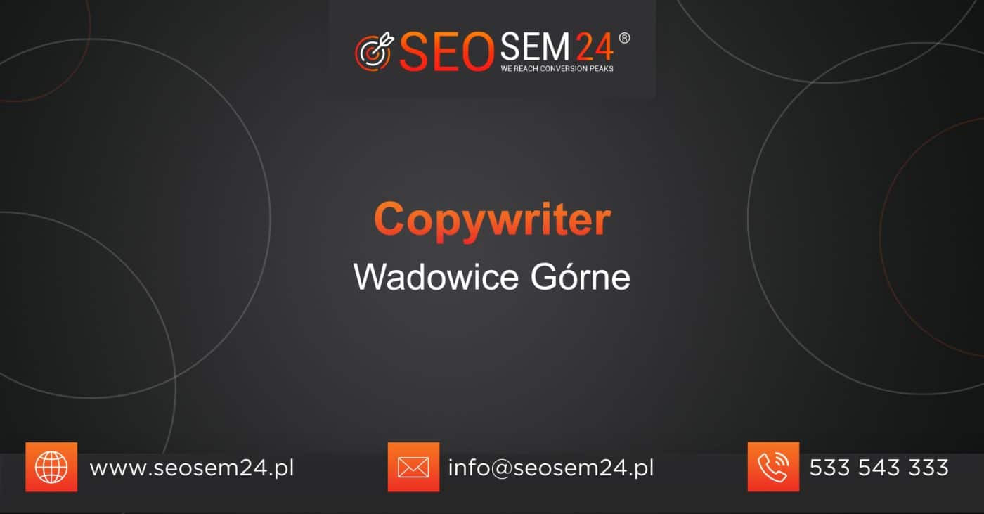 Copywriter Wadowice Górne