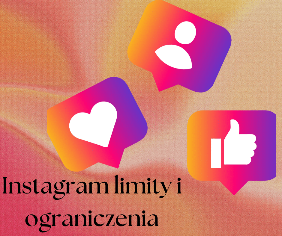 Instagram limity i ograniczenia