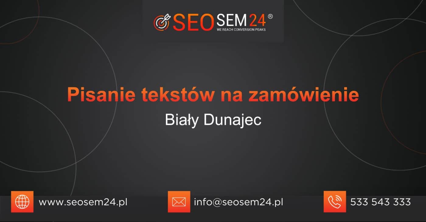 Pisanie tekstów na zamówienie Biały Dunajec