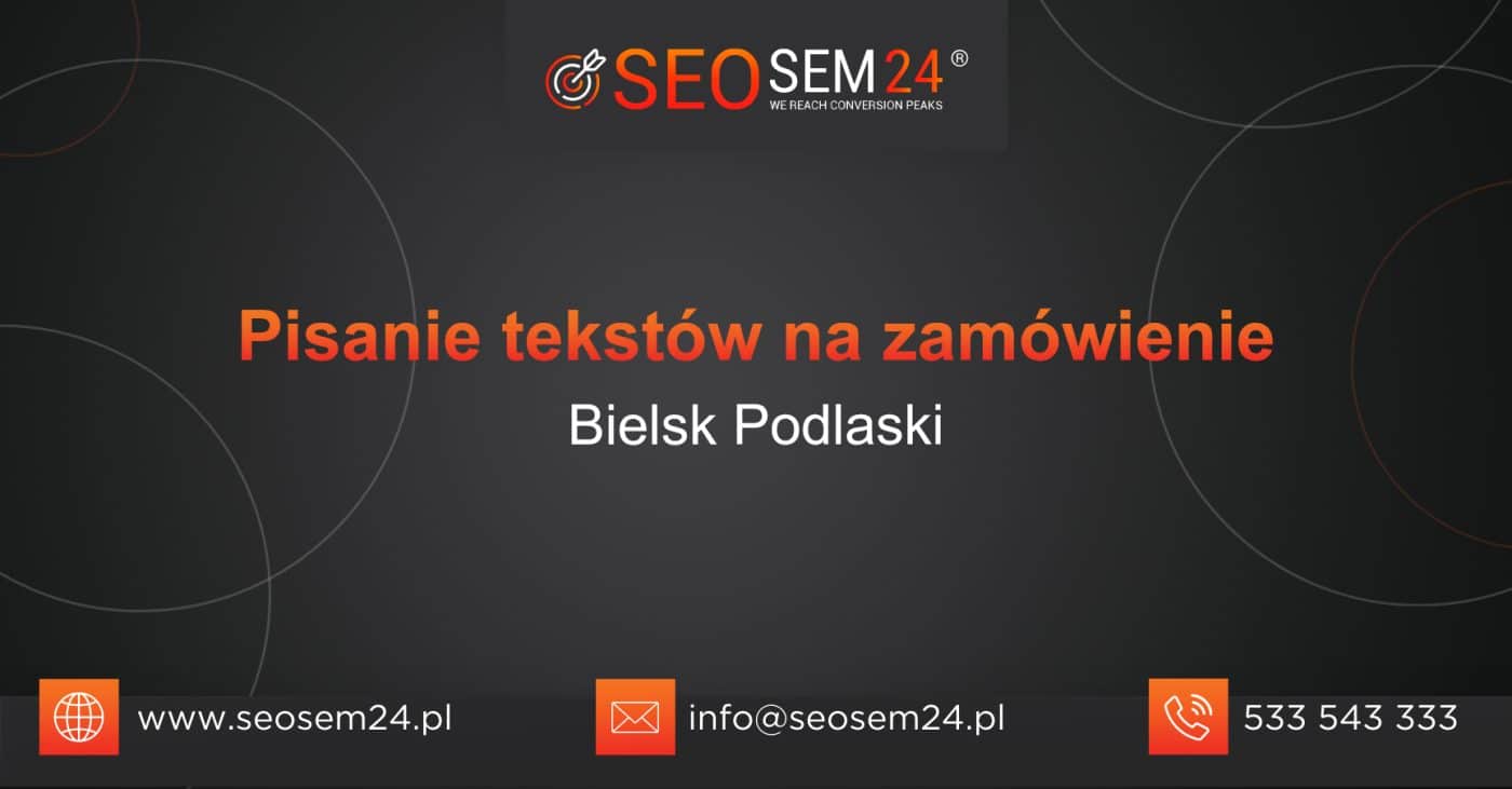 Pisanie tekstów na zamówienie Bielsk Podlaski