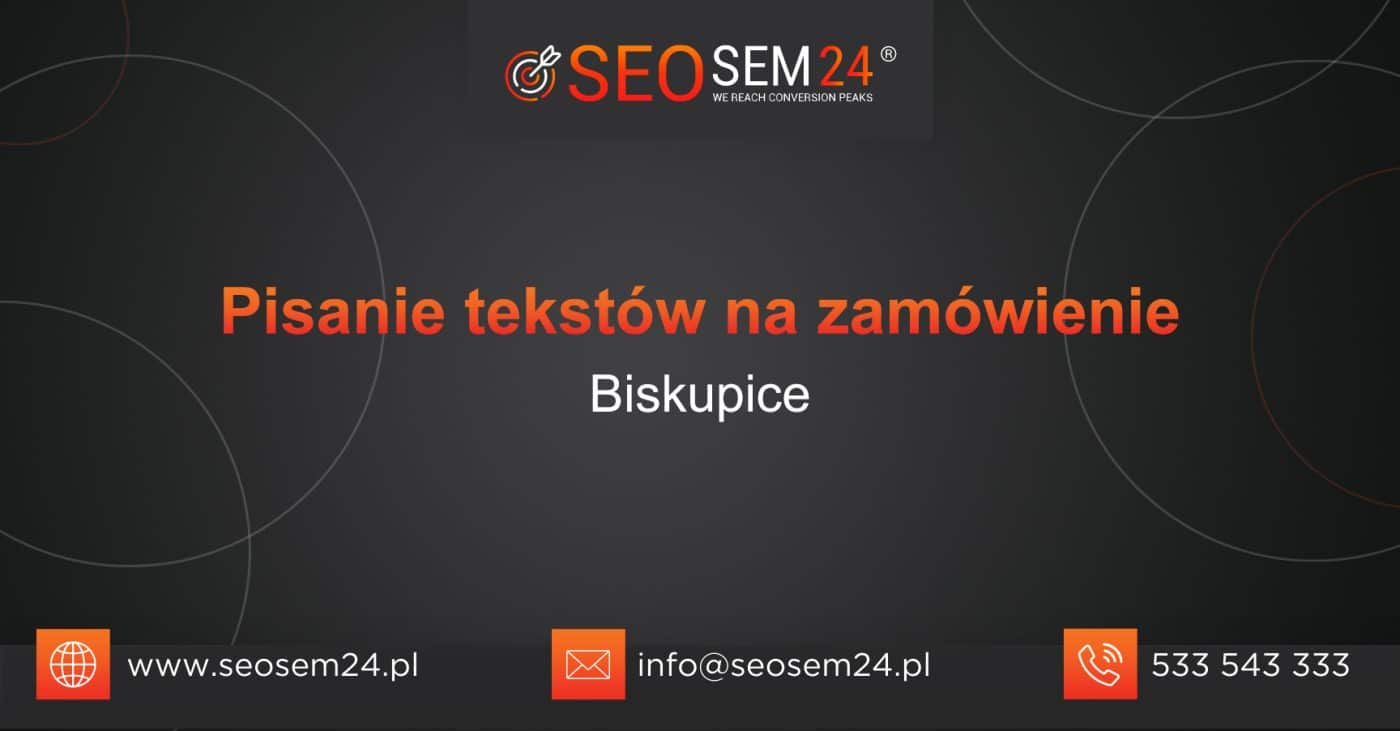 Pisanie tekstów na zamówienie Biskupice