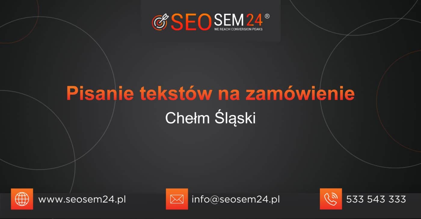 Pisanie tekstów na zamówienie Chełm Śląski