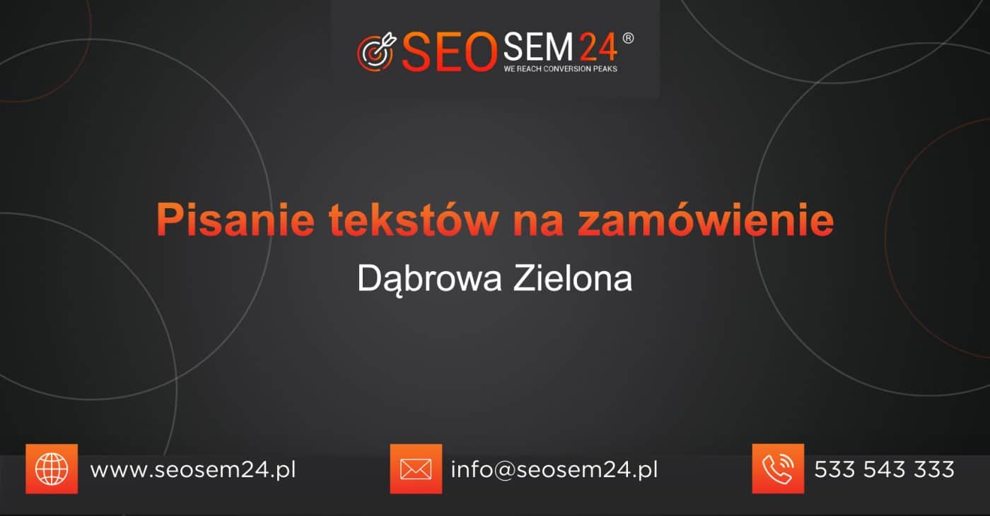 Pisanie tekstów na zamówienie Dąbrowa Zielona