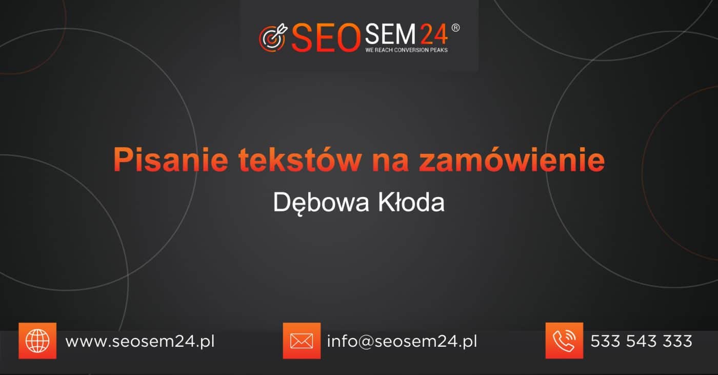 Pisanie tekstów na zamówienie Dębowa Kłoda