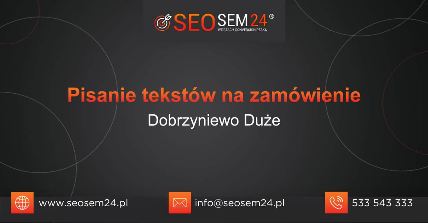 Pisanie tekstów na zamówienie Dobrzyniewo Duże