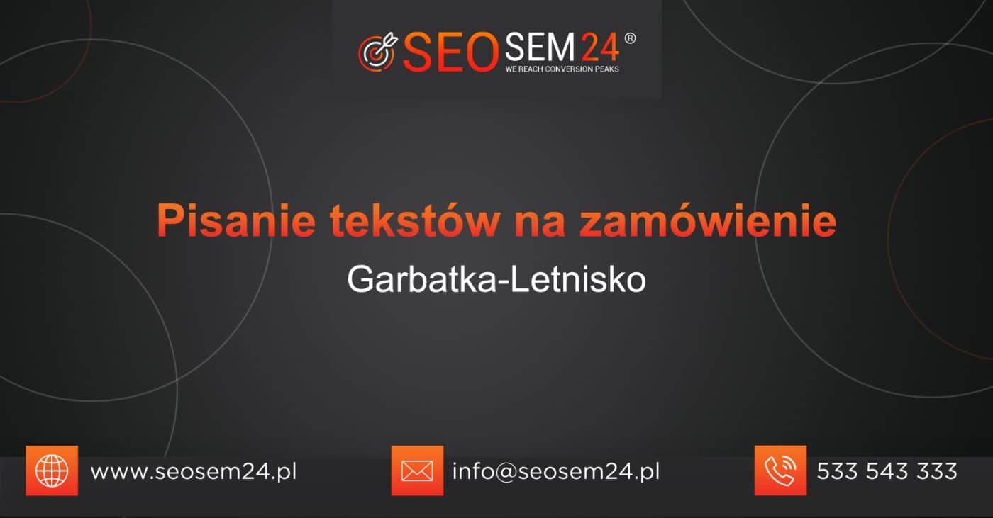 Pisanie tekstów na zamówienie Garbatka-Letnisko