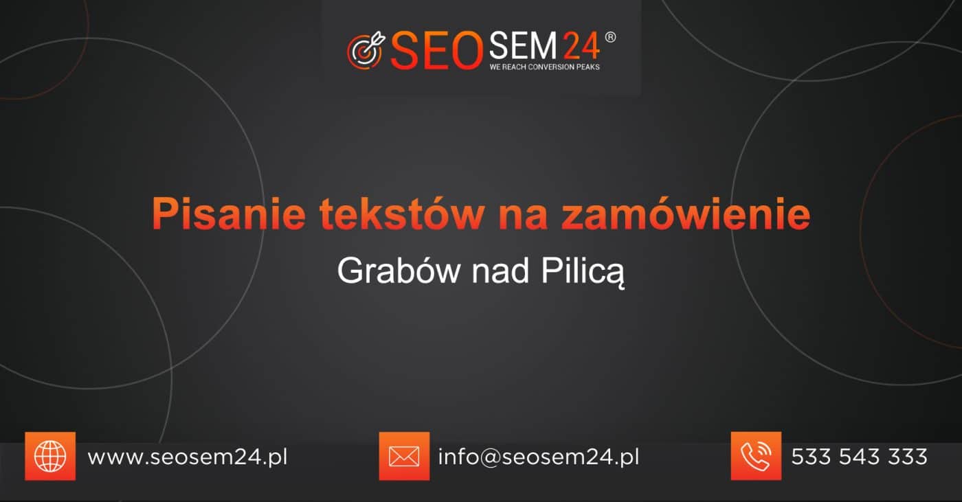 Pisanie tekstów na zamówienie Grabów nad Pilicą