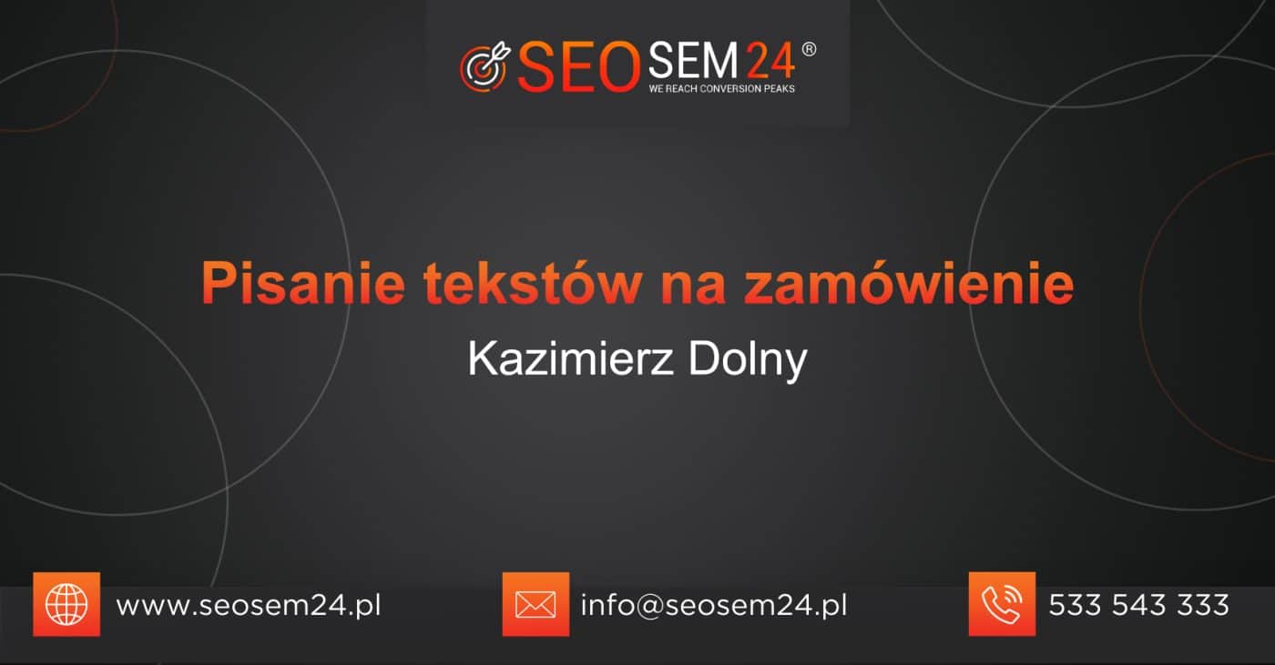 Pisanie tekstów na zamówienie Kazimierz Dolny