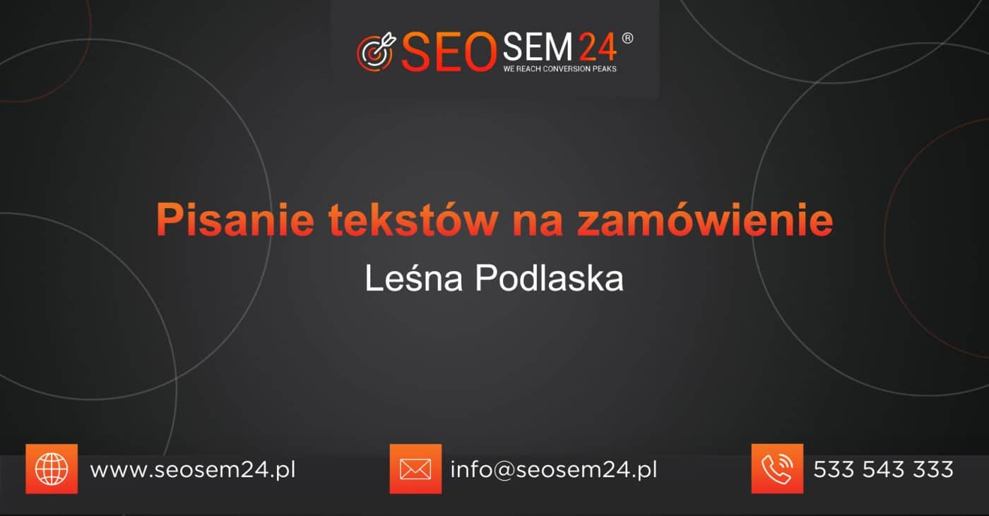 Pisanie tekstów na zamówienie Leśna Podlaska