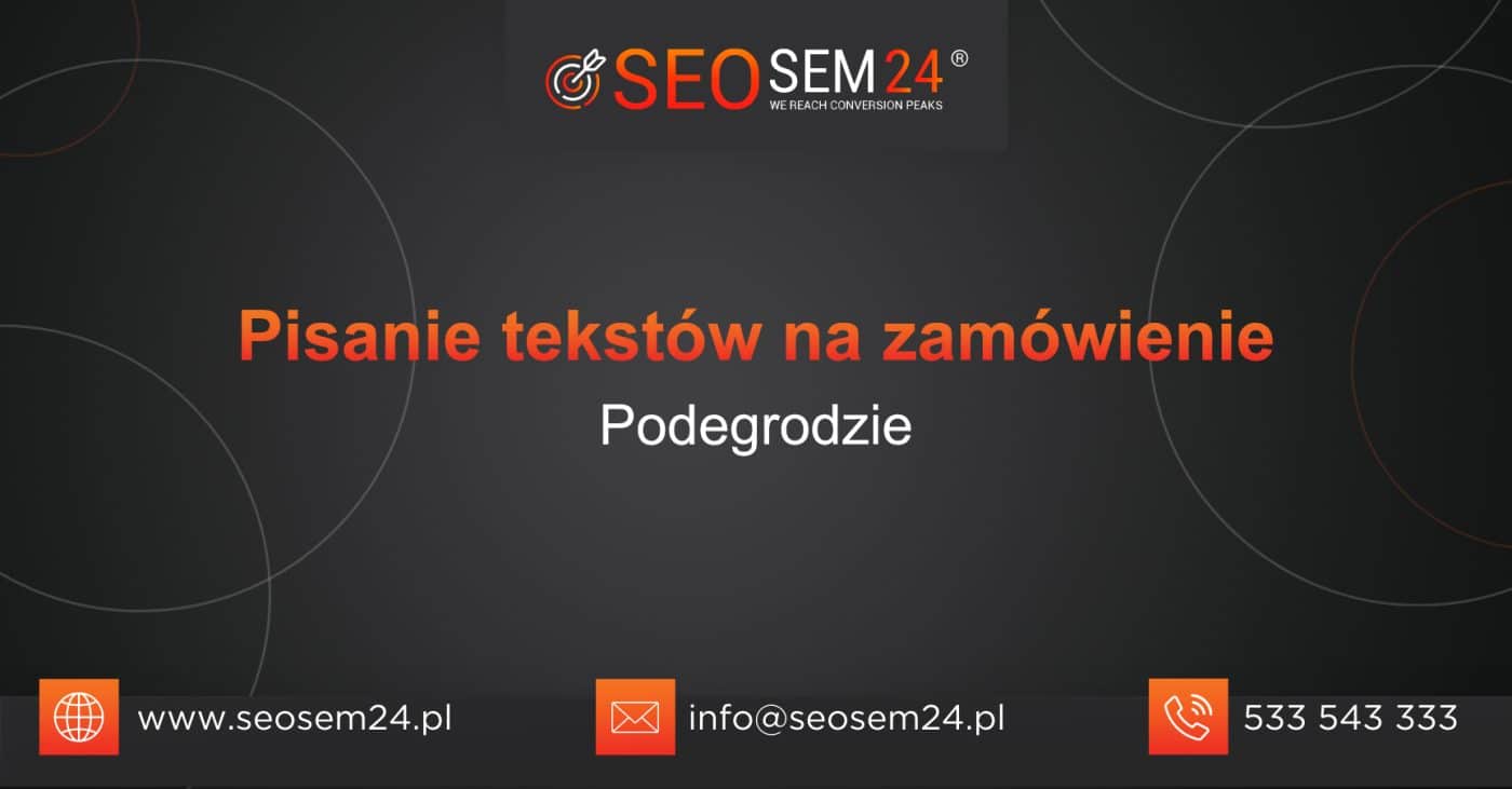 Pisanie tekstów na zamówienie Podegrodzie