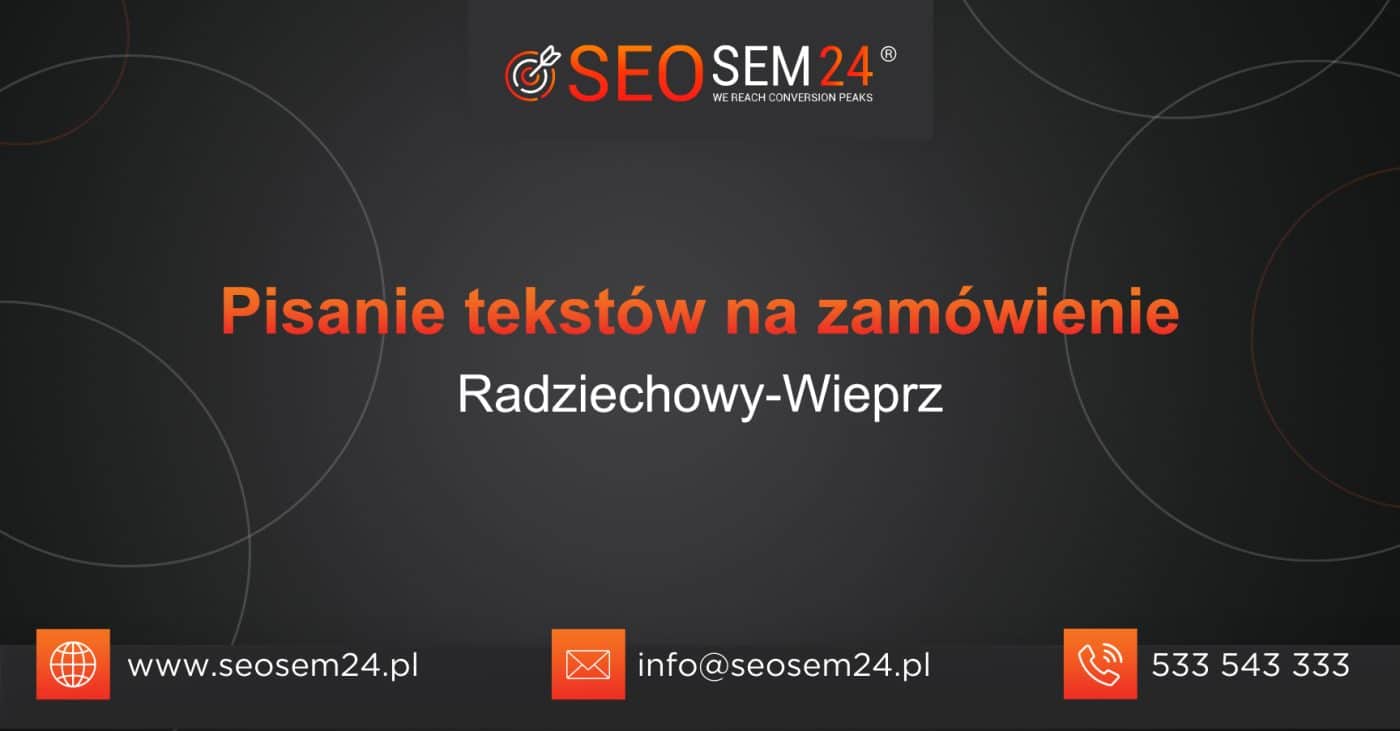 Pisanie tekstów na zamówienie Radziechowy-Wieprz