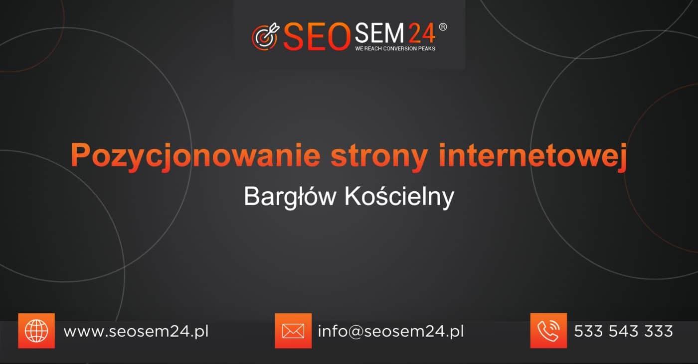 Pozycjonowanie-strony-internetowej-Barglow-Koscielny