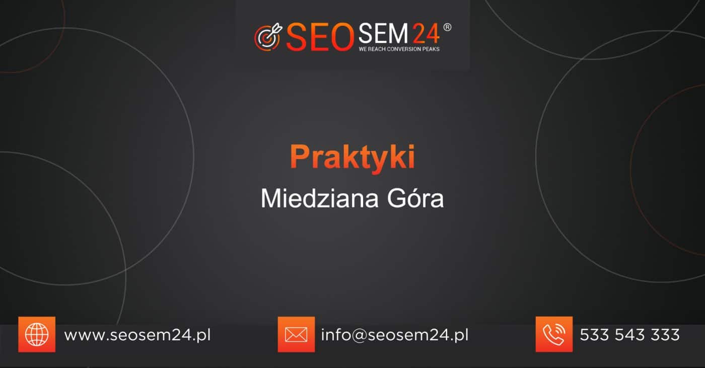 Praktyki Miedziana Góra